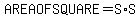 AREA++OF++SQUARE+=+S%2AS+