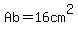 Ab+=+16+cm%5E2