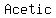 Acetic