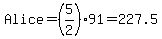 Alice=%285%2F2%2991=227.5