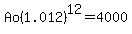 Ao%281.012%29%5E12+=+4000