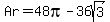 Ar=48pi-36sqrt%283%29