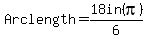 Arclength=18in%28pi%29%2F6