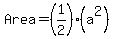 Area=%281%2F2%29%28a%5E2%29