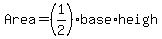 Area=%281%2F2%29base%2Aheigh