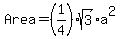 Area=%281%2F4%29sqrt%283%29a%5E2