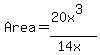 Area=%2820x%5E3%29%2F%2814x%29