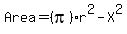 Area=%28pi%29r%5E2-X%5E2