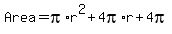 Area=+pi%2Ar%5E2%2B4pi%2Ar%2B4pi