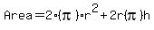 Area=2%28pi%29r%5E2%2B2r%28pi%29h