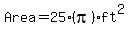 Area=25%28pi%29ft%5E2