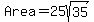 Area=25sqrt%2835%29