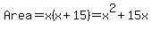 Area=x%28x%2B15%29=x%5E2%2B15x