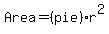 Area+=+%28pie%29r%5E2