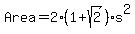 Area+=+2%281%2Bsqrt%282%29%29s%5E2