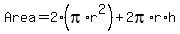 Area+=+2%28pi%2Ar%5E2%29+%2B+2pi%2Ar%2Ah