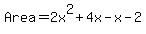 Area+=+2x%5E2+%2B+4x+-+x+-+2