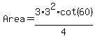 Area+=+3%2A3%5E2%2Acot%2860%29%2F4