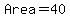 Area+=+40