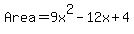 Area+=+9x%5E2+-+12x+%2B+4