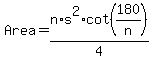 Area+=+n%2As%5E2%2Acot%28180%2Fn%29%2F4