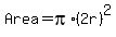 Area+=+pi%2A%282r%29%5E2