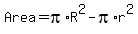 Area+=+pi%2AR%5E2+-+pi%2Ar%5E2
