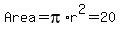 Area+=+pi%2Ar%5E2+=+20