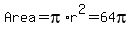 Area+=+pi%2Ar%5E2+=+64pi