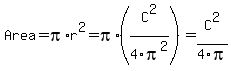 Area+=+pi%2Ar%5E2+=+pi%2A%28C%5E2%2F4pi%5E2%29+=+C%5E2%2F4pi