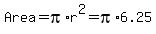 Area+=+pi%2Ar%5E2+=+pi%2A6.25