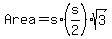 Area+=+s%2A%28s%2F2%29sqrt%283%29