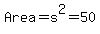 Area+=+s%5E2+=+50