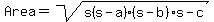 Area+=+sqrt%28s%28s-a%29%28s-b%29s-c%29%29