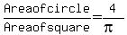 Area+of+circle%2FArea+of+square+=4%2F%28pi%29