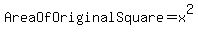 AreaOfOriginalSquare+=+x%5E2