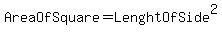 AreaOfSquare+=+LenghtOfSide%5E2