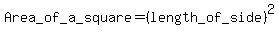 Area_of_a_square=%28length_of_side%29%5E2