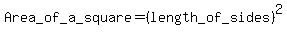 Area_of_a_square=%28length_of_sides%29%5E2