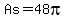 As=48pi