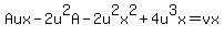 Aux-2u%5E2A-2u%5E2x%5E2%2B4u%5E3x=vx