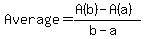 Average=%28A%28b%29-A%28a%29%29%2F%28b-a%29