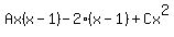 Ax%28x-1%29-2%28x-1%29%2BCx%5E2