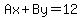 Ax%2BBy=12