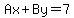 Ax%2BBy=7
