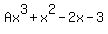 Ax%5E3+%2B+x%5E2+-+2x+-+3