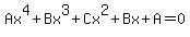 Ax%5E4%2BBx%5E3%2BCx%5E2%2BBx%2BA=0