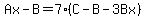 Ax-B=7%28C-B-3Bx%29