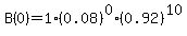 B%280%29+=+1%2A%280.08%29%5E0%2A%280.92%29%5E10