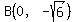B%280%2C-sqrt%286%29%29
